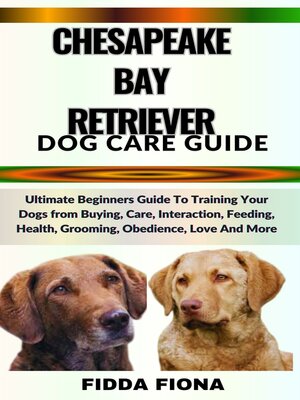 cover image of CHESAPEAKE BAY RETRIEVER DOG CARE GUIDE